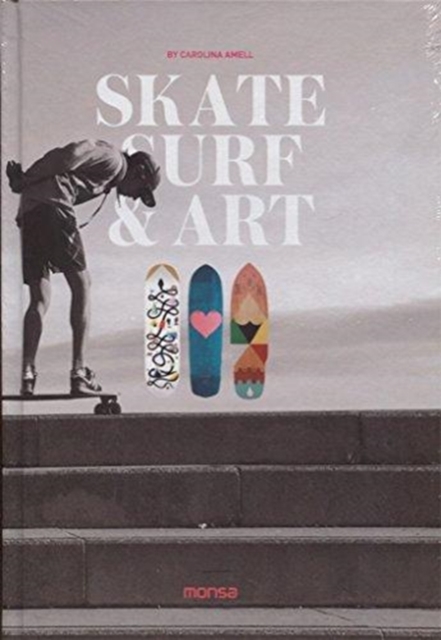 Skate, Surf & Art, Hardback Book