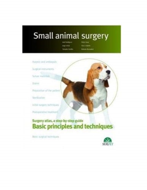 Basic principles and techniques. Small animal surgery, Hardback Book