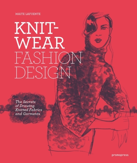 Knitwear Fashion Design: Drawing Knitted Fabrics and Garments, Paperback / softback Book