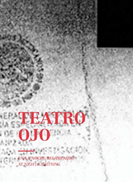 Teatro Ojo: At Night, Lightning, Paperback / softback Book