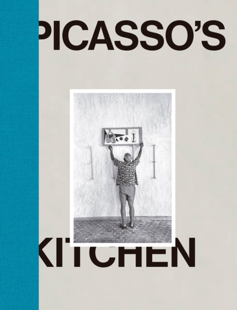 Picasso's Kitchen, Hardback Book