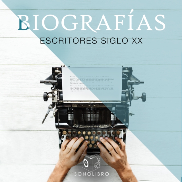 Biografias: Escritores del Siglo XX, eAudiobook MP3 eaudioBook