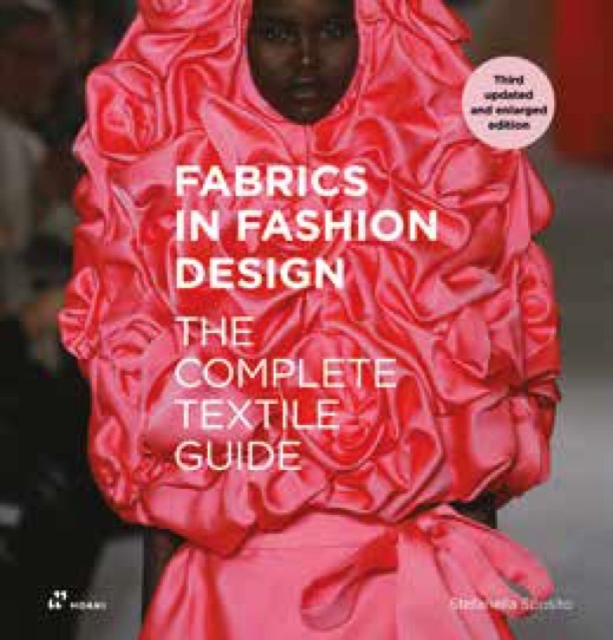 Fabrics in Fashion Design: The Complete Textile Guide. Third Updated and Enlarged Edition, Hardback Book