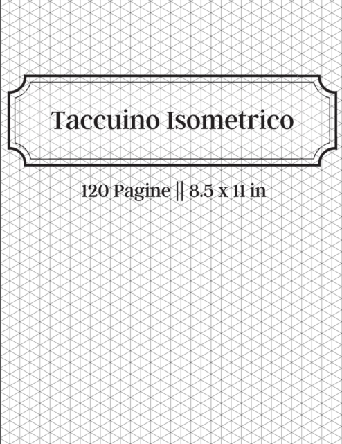 Taccuino Isometrico - 120 Pagine 8,5 x 11 in, Paperback / softback Book