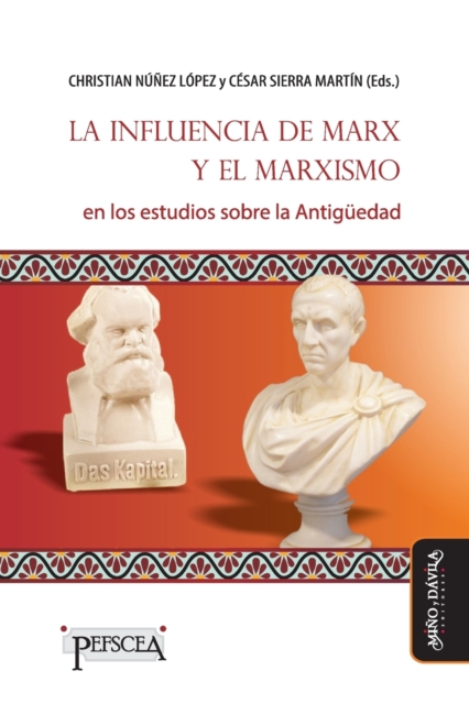 La influencia de Marx y el marxismo en los estudios sobre la Antiguedad, Paperback / softback Book
