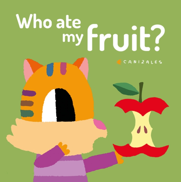 Who Ate My Fruit?, Board book Book