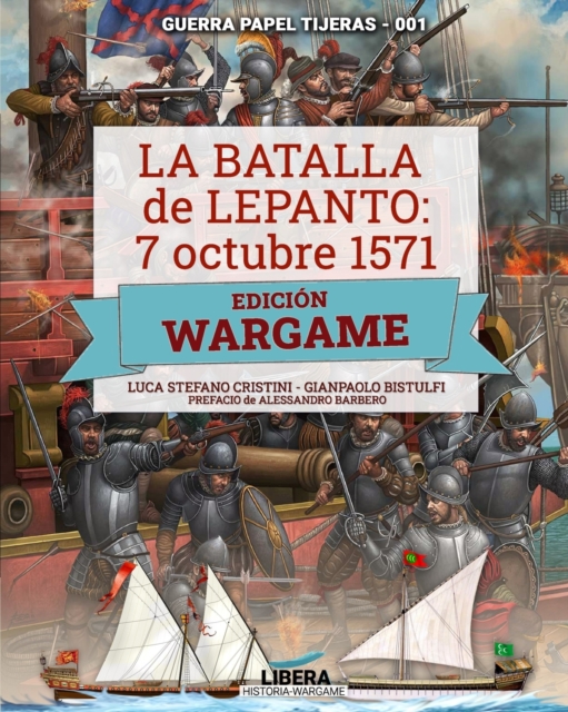 La Batalla de Lepanto 1571 : Edicion Wargame, Paperback / softback Book