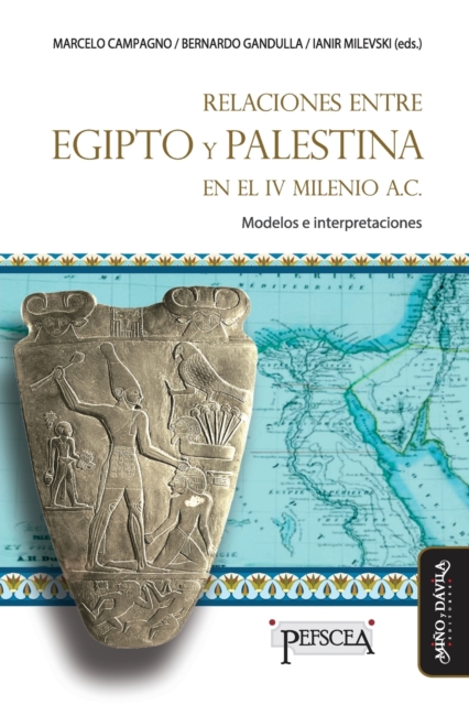 Relaciones entre Egipto y Palestina en el IV milenio a.C. : Modelos e interpretaciones, Paperback / softback Book