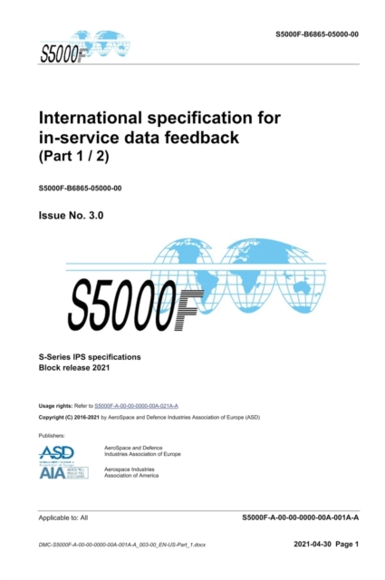 S5000F, International specification for in-service data feedback, Issue 3.0 (Part 1/2) : S-Series 2021 Block Release, Hardback Book