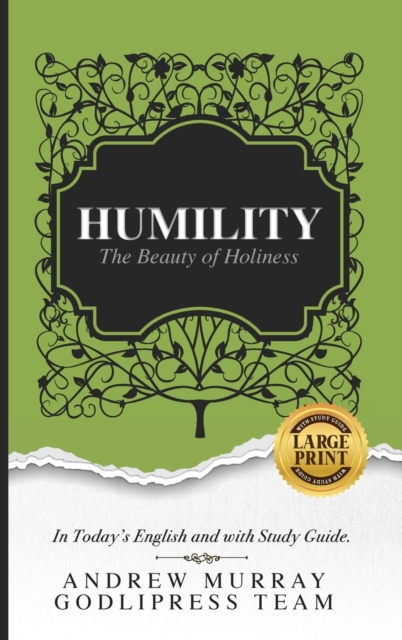 Andrew Murray Humility : The Beauty of Holiness (In Today's English and with Study Guide)(LARGE Print), Hardback Book