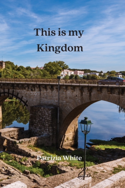 This is my Kingdom, Paperback / softback Book