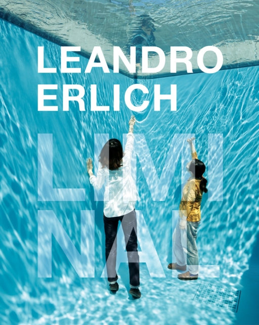 Leandro Erlich: Liminal, Hardback Book