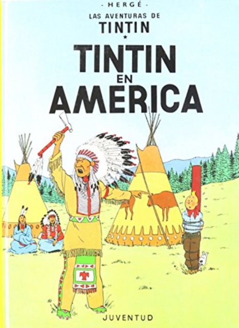 Las aventuras de Tintin : Tintin en America, Hardback Book