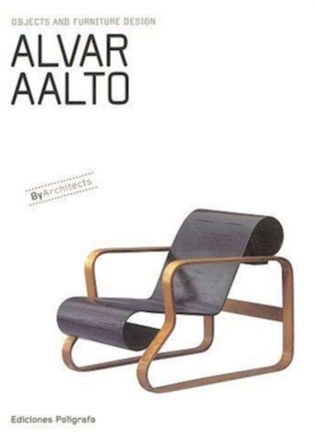 Alvar Aalto : Objects and Furniture Design by Architects, Hardback Book