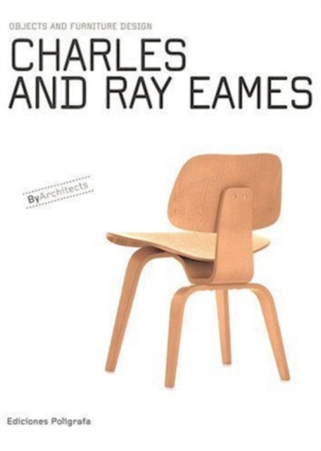 Charles and Ray Eames, Hardback Book