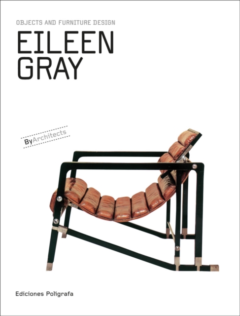 Eileen Gray : Objects and Furniture Design by Architects, Hardback Book