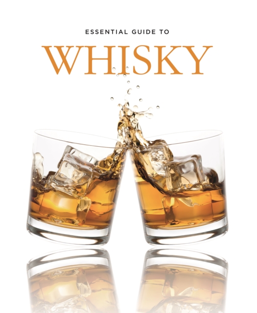 Essential Guide to Whisky, Hardback Book