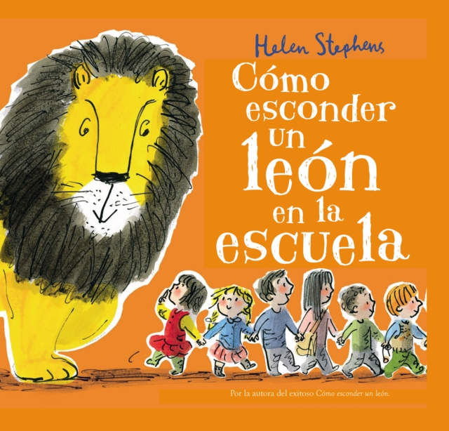 Como esconder un leon en la escuela / How to Hide a Lion at School, Hardback Book