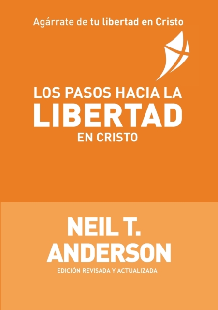 Los Pasos Hacia la Libertad en Cristo, Paperback / softback Book