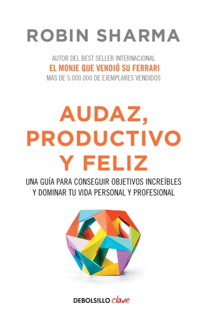 Audaz, Productivo y feliz / Courageous, Productive and Happy, Paperback / softback Book