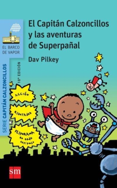 El Capitan Calzoncillos y las aventuras de Superpanal, Paperback / softback Book