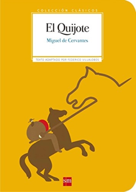 Coleccion Clasicos de SM : El Quijote, Paperback / softback Book