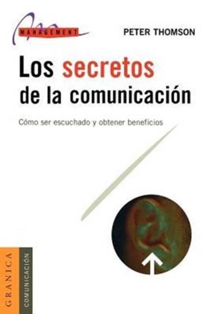 Los Secretos De La Comunicacion, Paperback Book