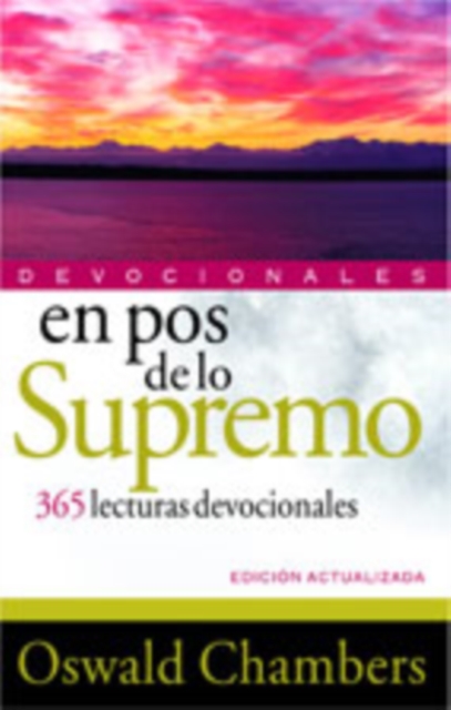 En Pos de Lo Supremo Devocionales : 365 Lecturas Devocionales, Paperback / softback Book