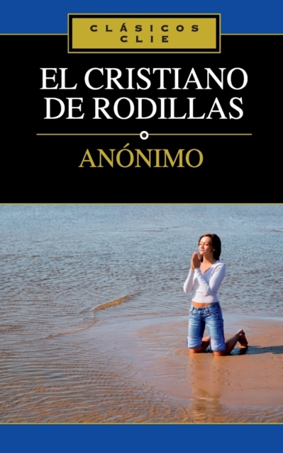El Cristiano de Rodillas, Paperback / softback Book