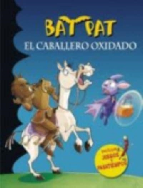 Bat Pat en espanol : El caballero oxidado, General merchandise Book
