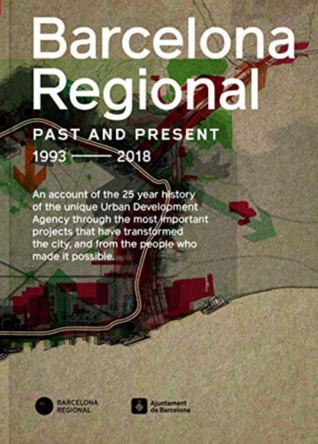 Barcelona Regional. Ring Roads Barcelona : Past, Present, Future., Paperback / softback Book