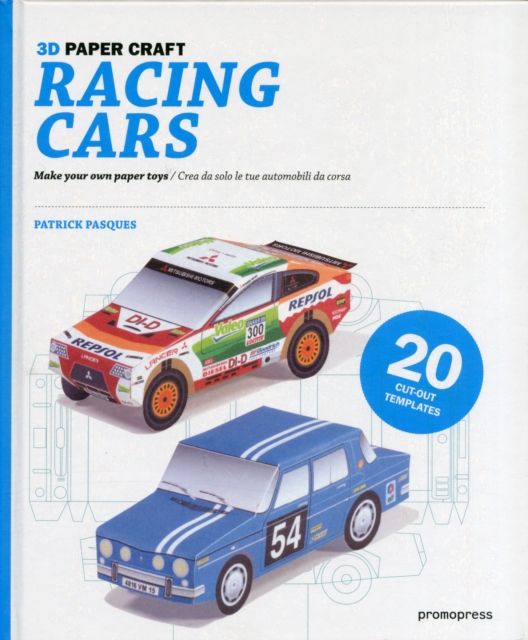 3D Paper Craft: Racing Cars: Make Your Own Paper Toys, Hardback Book