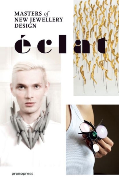 Eclat: The Masters of New Jewelry Design, Paperback / softback Book