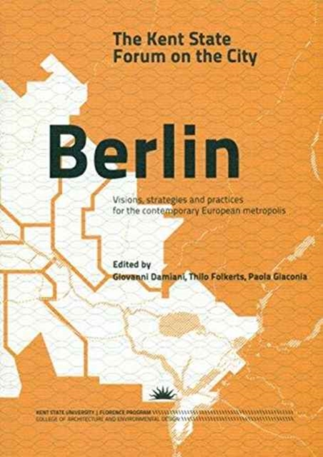 Berlin : The Kent State Forum on the City, Paperback / softback Book