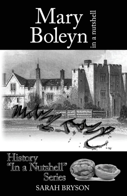 Mary Boleyn : In a Nutshell, Paperback / softback Book