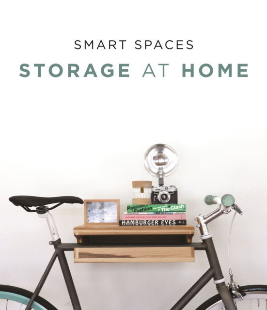 Smart Spaces: Storage at Home, Hardback Book