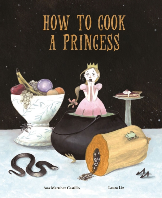 How to Cook a Princess, Hardback Book