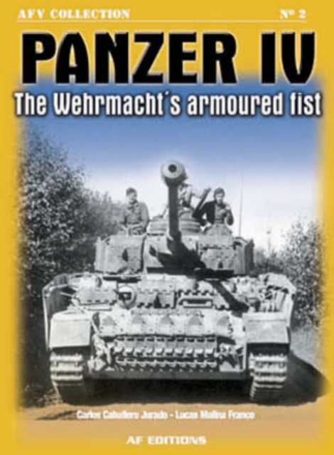 Panzer Iv : The Wehrmacht's Armoured Fist, Paperback / softback Book