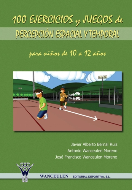 100 Ejercicios y Juegos de Percepcion Espacial y Temporal Para Ninos de 10 a 12 Anos, Paperback / softback Book