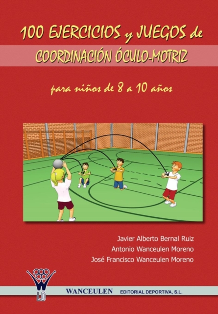 100 Ejercicios y Juegos de Coordinacion Oculo-Motriz Para Ninos de 8 a 10 Anos, Paperback / softback Book