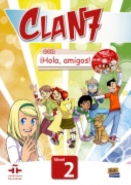 Clan 7 con Hola Amigos! : Student Book Level 2, Multiple-component retail product Book