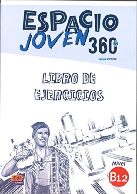 Espacio Joven 360: Level B1.2: Exercises Book : Libro de Ejercicios, Paperback / softback Book