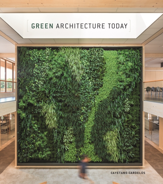 Green Architecture Today, Hardback Book