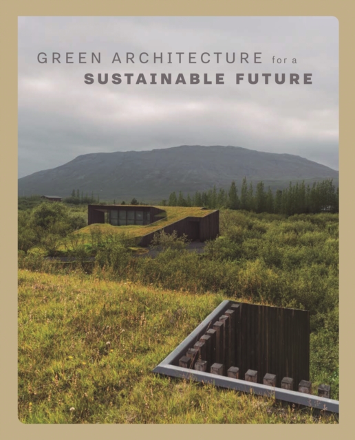 Green Architecture for a Sustainable Future, Hardback Book