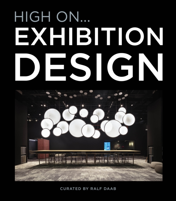 High On... Exhibition Design, Hardback Book