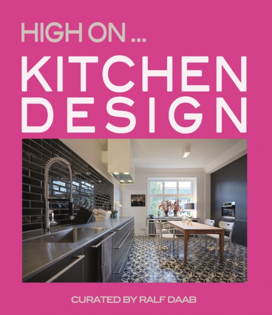 High On... Kitchen Design, Hardback Book