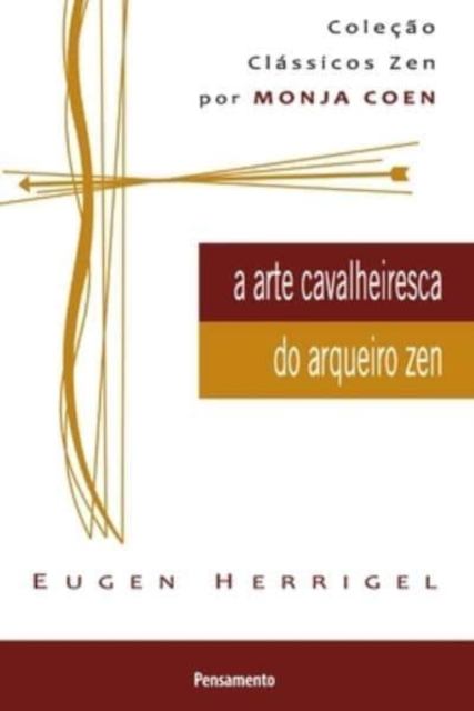 A Arte Cavalheiresca Do Arqueiro Zen, Paperback / softback Book