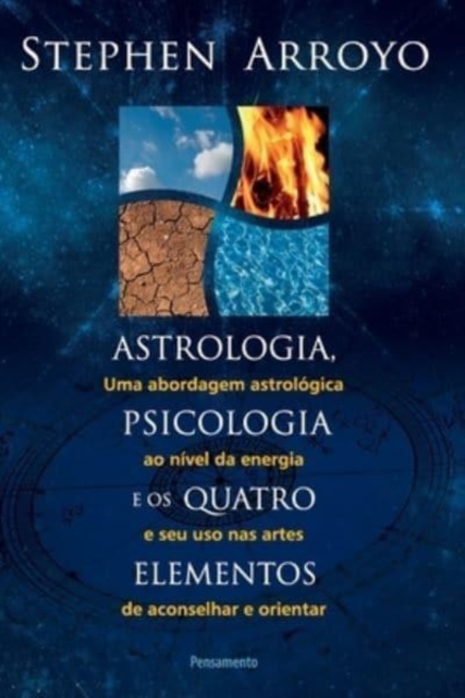 Astrologia, Psicologia E Os Quatro Elementos, Paperback / softback Book