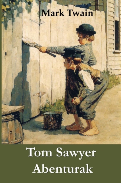 Tom Sawyer Abenturak : The Adventures of Tom Sawyer, Basque Edition, Paperback / softback Book