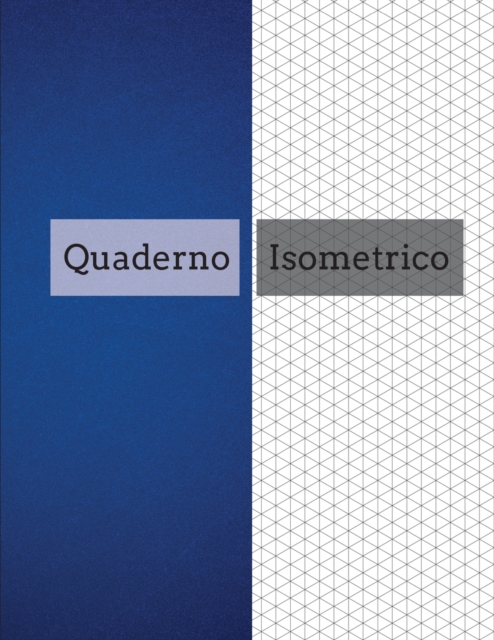 Quaderno Isometrico 120 Pagine 8,5 x 11 in, Paperback / softback Book